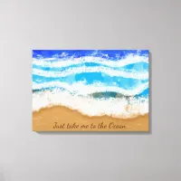 Just Take me to the Ocean, Poster Art Canvas Print