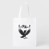 Funny F-Caw-F Raven Bird Cawing Graphic F-Caw-F Cr Grocery Bag