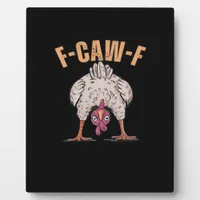 F Caw F Funny Chicken Classic Retro Cool Style Plaque