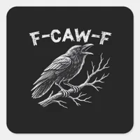 F-Caw-F Classic Retro Style Square Sticker