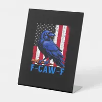 Crow Raven Funny F-Caw-F Minimal Clean Pedestal Sign