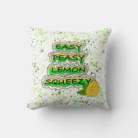 Easy Peasy Lemon Squeezy Throw Pillow