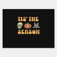 Tis The Season Halloween Sign