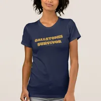 Gallstones Survivor Fun Gallbladder Surgery T-Shirt
