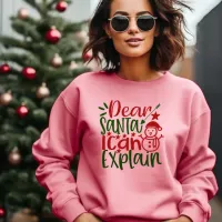 Dear Santa i can explain T-Shirt