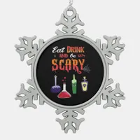 Eat Drink And Be Scary Vintage Art Snowflake Pewter Christmas Ornament