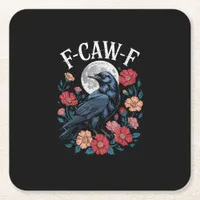 F-Caw-F Crow Gothic Raven Caw Caw For Halloween  Square Paper Coaster