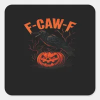 F-Caw-F Halloween Trendy Casual Square Sticker