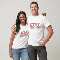 Stay Groovy T-Shirt