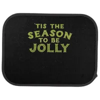 Tis The Season Funny Merry Christmas Car Floor Mat