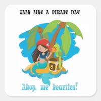 Talk Like A Pirate Day Mermaid Ahoy Me Hearties Square Sticker