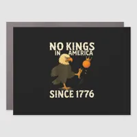 No Kings In America Since 1776 Funny  Kicking Crow Car Magnet