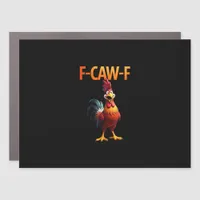 Funny F-Caw-F Chicken F-Caw-F Chicken Gothic Vinta Car Magnet