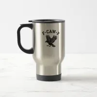Funny F-Caw-F Crow Aesthetic Style Travel Mug