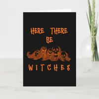 Here There Be Witches Halloween Card