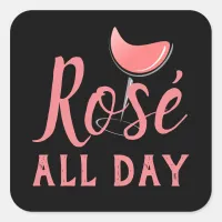 Rose All Day Pink Wine Party Celebration, ZFJ Square Sticker