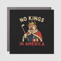 No Kings In America Anti-Donald No Kings Day Class Car Magnet