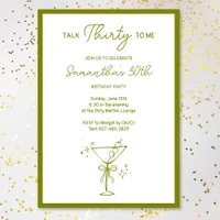 "Talk Thirty To Me" Dirty Martini 30th Birthday Invitation