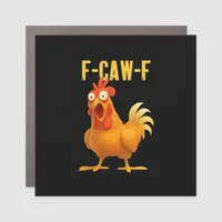 F Caw F Funny Chicken Meme Trendy Modern Style Car Magnet