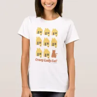 Crazy Lady Cat Funny Cat Homes Cartoon Motto T-Shirt