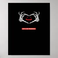 Let's Friends! Classic Skeleton Hands Heart Poster
