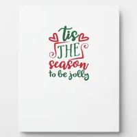 Tis The Season Funny Trendy Plaque