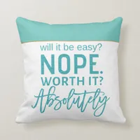 Motivational Quote/Teal typography Throw Pillow