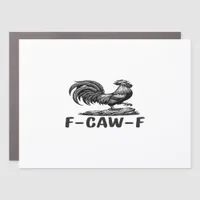 F-Caw-F Funny Wordplay Quote Sticker Car Magnet