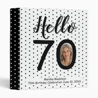 Hello 70 Your Photo Birthday Black & White Dots 3 Ring Binder