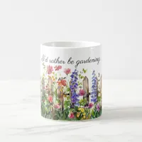 Fence with Flowers, I'd Rather Be Gardening  Coffee Mug