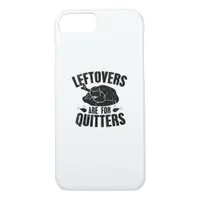 Leftovers Are For Quitters Funny Thanksgiving Turk iPhone 8/7 Case