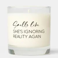 Smells Like She’s Ignoring Reality Best Friends Scented Candle