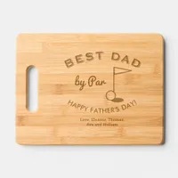 Best Dad by Par Father's Day Golf Themed Custom Engraved Cutting Board