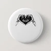 To Death Skeleton Hand Heart Classic Design Button