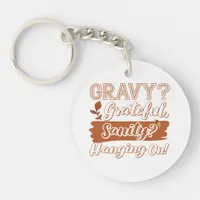 Gravy? Grateful, Sanity? Hanging On Keychain