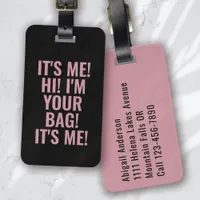 It's Me Hi I'm Your Bag Pink Typography Luggage Tag