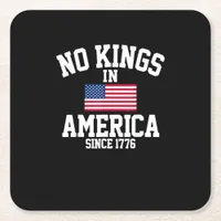 No Kings In America Since 1776 America Flag Square Paper Coaster