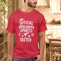 Christmas quote funny party spirits taster red T-Shirt