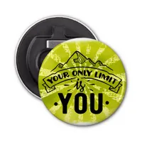 Your only limit is you motivational inspirational bottle opener