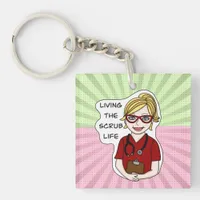 Living the Scrub Life | Medical Professional Humor Keychain