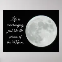 Full Moon, Quote, Life is Everchanging Poster