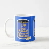 Old School Can Cheese Balls Slogan Coffee Mug