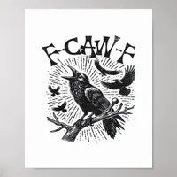 Gothic Crow F-Caw-F Humor Funny Essential Retro Cl Poster