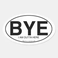 Euro Oval Decal Style Bye Snarky Slogan  Oval Sticker