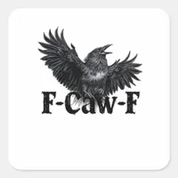 F-Caw-F Angry Raven Art Print Gothic Crow Illustra Square Sticker