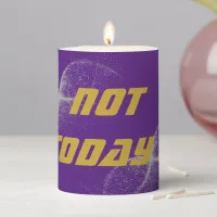 Gold "NOT TODAY!" with Silver Glitter on Purple |  Pillar Candle