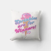 Sprinkles are for Winners Funny Dessert Slogan Throw Pillow