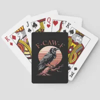 Crow Gothic Funny F-Caw-F Humor Classic Style Poker Cards