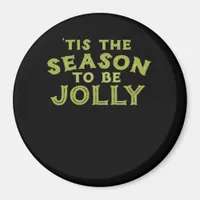 Tis The Season Funny Merry Christmas Magnet