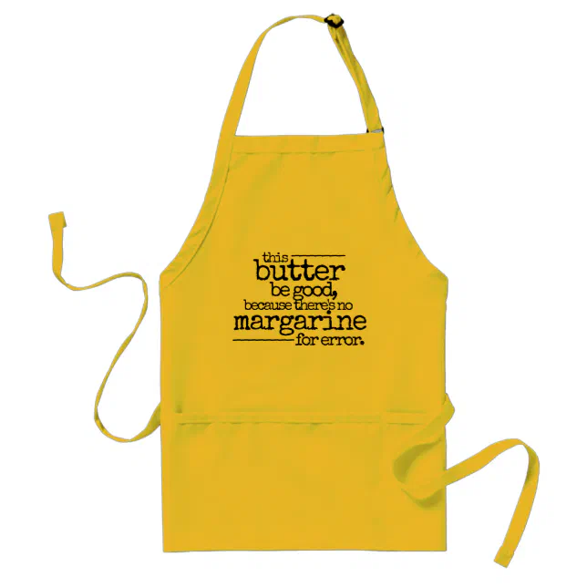 Funny Pun / Wordplay ... No Margarine for Error Adult Apron